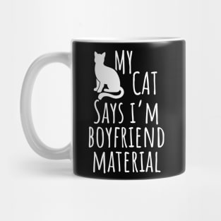 boyfriend material funny cat lovers couples Mug